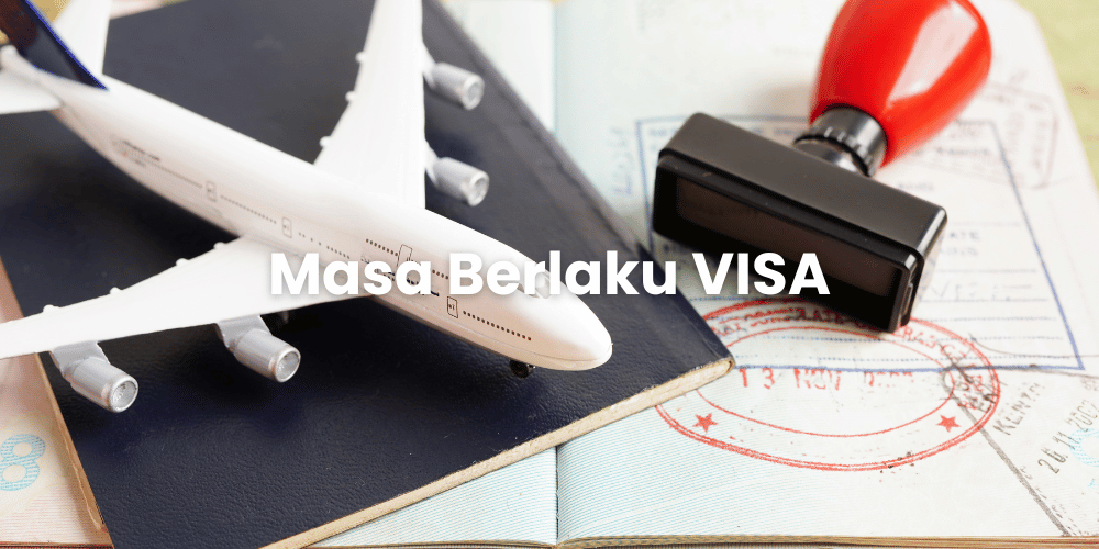 Masa Berlaku Visa