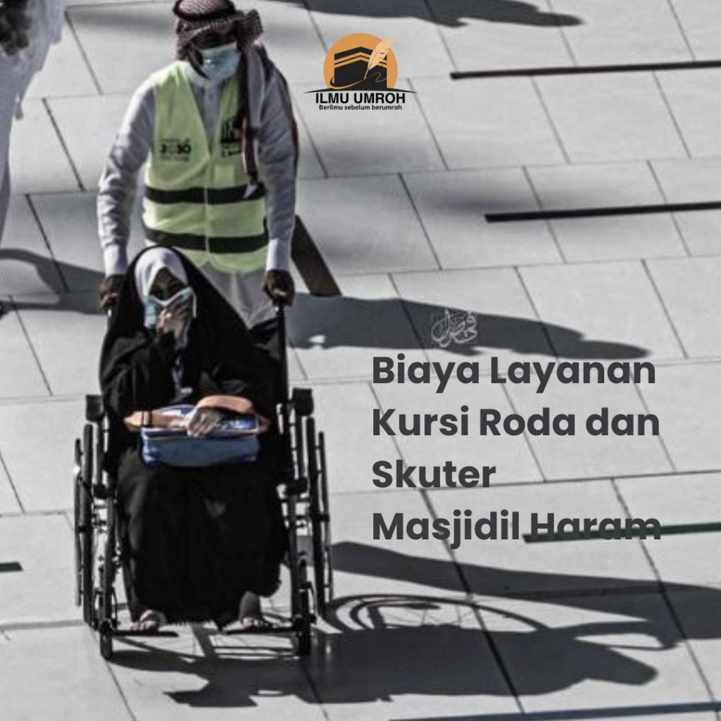 Biaya Layanan Kursi Roda Masjidil Haram